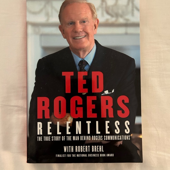 Ted Rogers Relentless Book - Picture 1 of 2